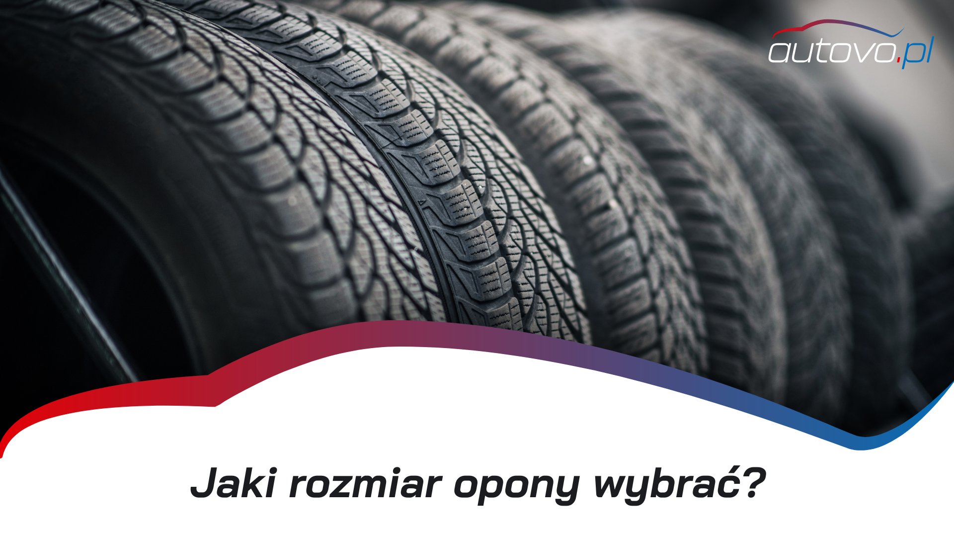 Jaki rozmiar opony wybrać? Szerokość opony a felga