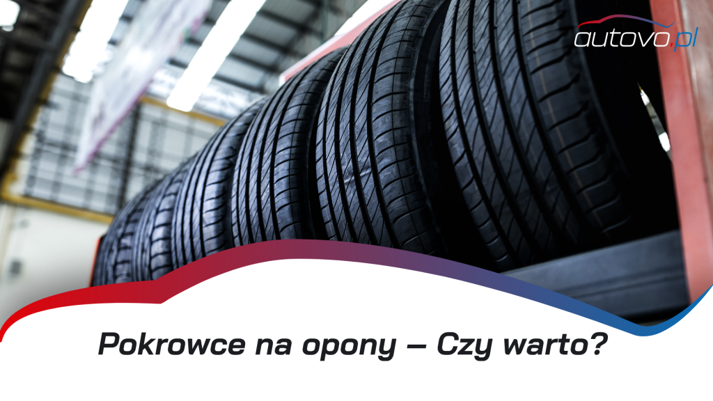 Pokrowce na opony – Czy warto?