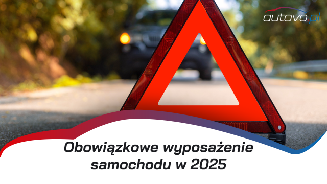 Obowiązkowe wyposażenie samochodu w 2025 roku